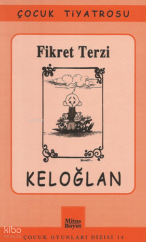 Keloğlan;9-12 Yaş Grubu İçin Müzikli Çocuk Güldürüsü
