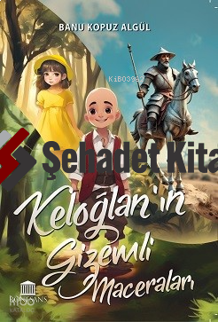 Keloğlan’ın Gizemli Maceraları
