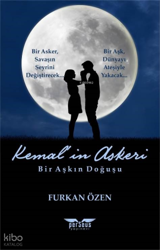 Kemal’in Askeri;Bir Aşkın Doğuşu