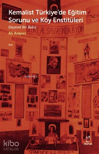 Kemalist Türkiye'de Eğitim Sorunu ve Köy Enstitüleri