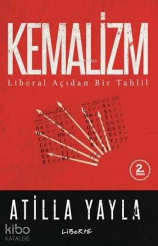 Kemalizm; Liberal Açıdan Bir Tahlil
