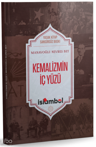 Kemalizmin İç Yüzü | Manavoğlu Nevres Bey | İslâmbol Yayınları