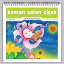 Keman Çalan Çiçek | Arife Gökmen | Nesil Yayınları