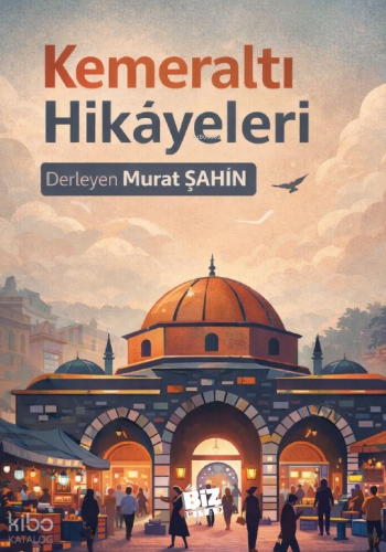 Kemeraltı Hikayeleri | Kolektif | Biz Kitap