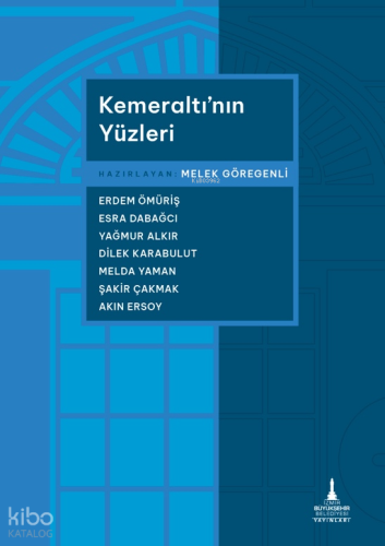 Kemeraltı’nın Yüzleri