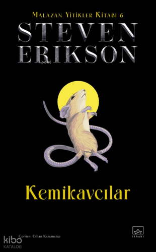 Kemikavcılar;Malazan Yitikler Kitabı 6