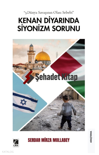 Kenan Diyarında Siyonizm Sorunu;3.Dünya Savaşının Olası Sebebi