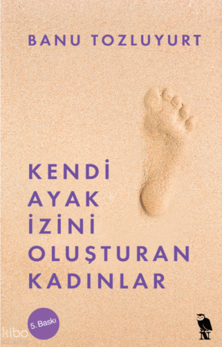 Kendi Ayak İzini Oluşturan Kadınlar