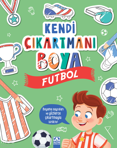 Kendi Çıkartmanı Boya - Futbol | Kolektif | Altın Kitaplar