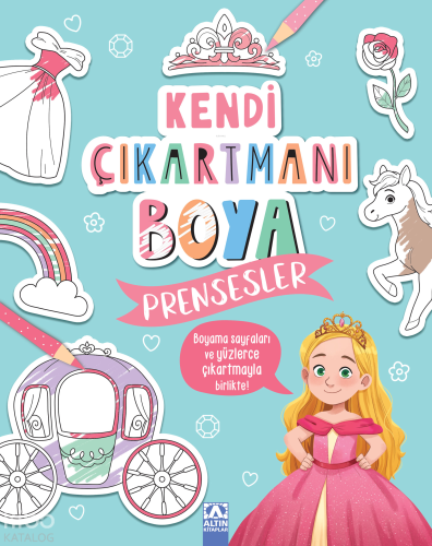 Kendi Çıkartmanı Boya - Prensesler | Kolektif | Altın Kitaplar