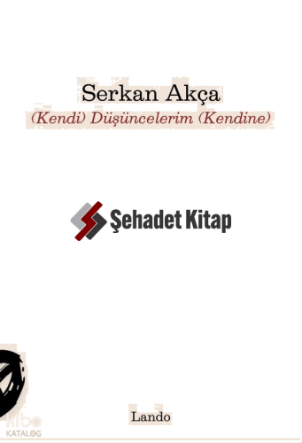 (Kendi) Düşüncelerim (Kendine)