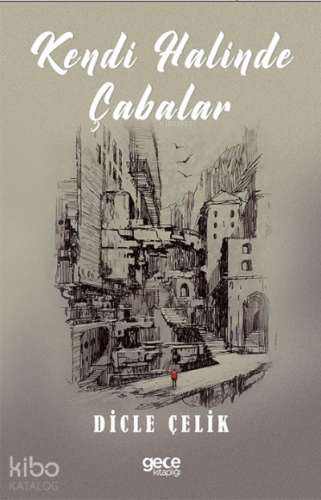 Kendi Halinde Çabalar