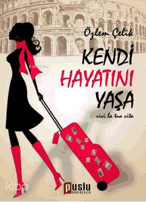 Kendi Hayatını Yaşa