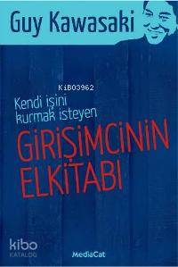 Kendi İşini Kurmak İsteyen Girişimcinin El Kitabı