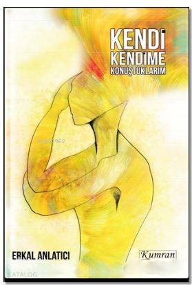 Kendi Kendime Konuştuklarım