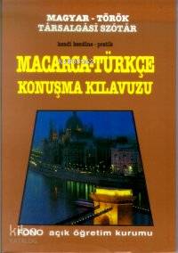Kendi Kendine Pratik Macarca Konuşma Kılavuzu