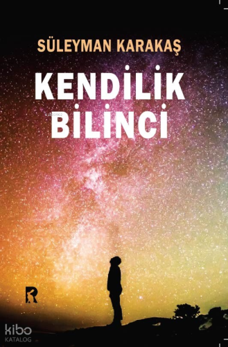 Kendilik Bilinci | Süleyman Karakaş | Rev Medya Yayınları