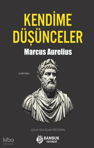 Kendime Düşünceler | Marcus Aurelius | Bambuk Yayınevi
