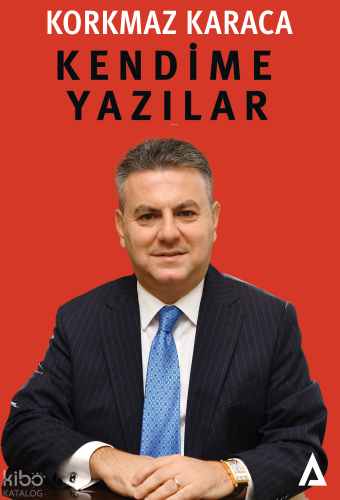 Kendime Yazılar (Ciltli) | Korkmaz Karaca | Kanon Kitap