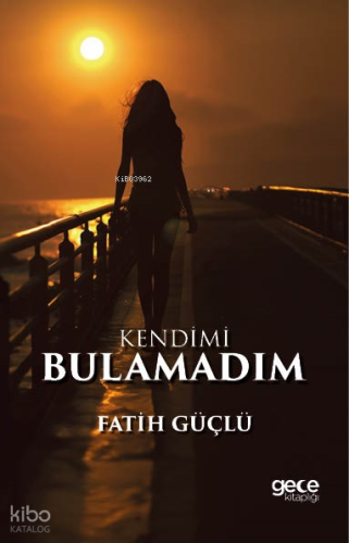 Kendimi Bulamadım