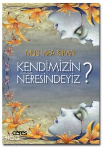 Kendimizin Neresindeyiz?
