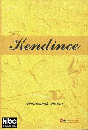 Kendince | Abdulvahap Taştan | Kimlik Yayınları