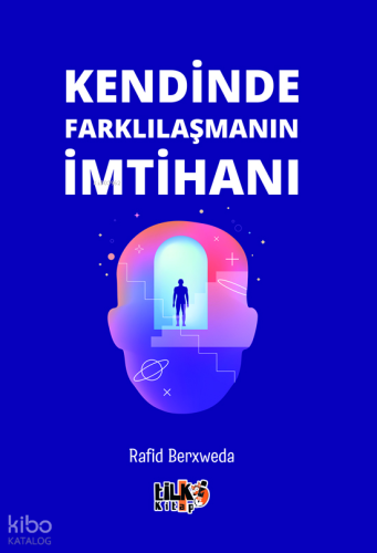 Kendinde Farklılaşmanın İmtihanı