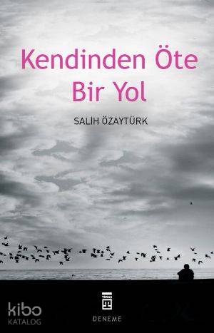 Kendinden Öte Bir Yol