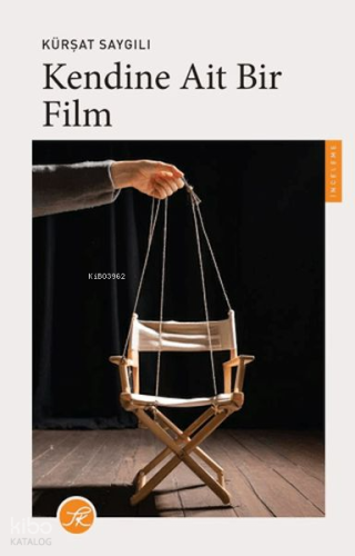 Kendine Ait Bir Film | Kürşat Saygılı | TK Yayınevi