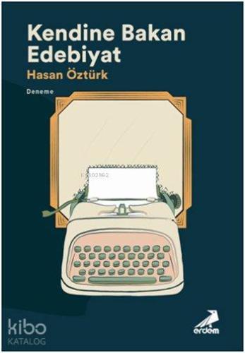 Kendine Bakan Edebiyat