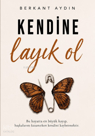 Kendine Layık Ol | Berkant Aydın | Vera Kitap