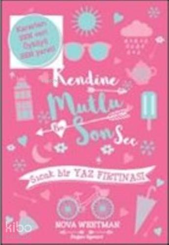 Kendine Mutlu Son Seç; Sıcak Bir Yaz Fırtınası