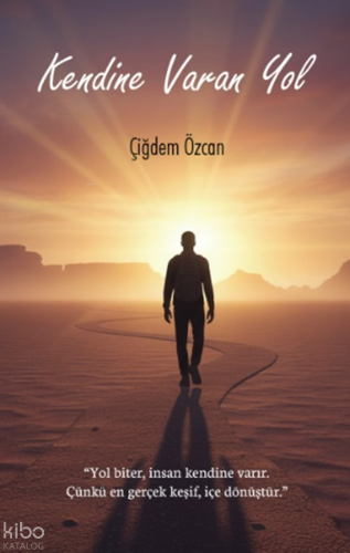 Kendine Varan Yol