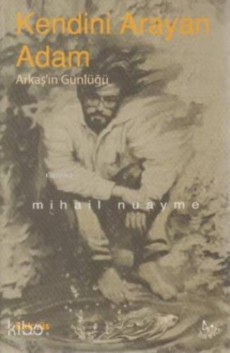 Kendini Arayan Adam | Mihail Nuayme | Kaknüs Yayınları