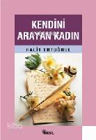 Kendini Arayan Kadın | Halit Ertuğrul | Nesil Yayınları