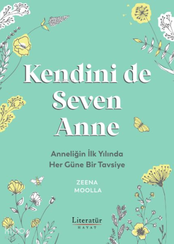 Kendini de Seven Anne;Anneliğin İlk Yılında Her Güne Bir Tavsiye | Zee
