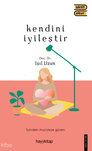 Kendini İyileştir | Işıl Uzun | Hayy Kitap