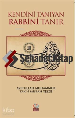 Kendini Tanıyan Rabbini Tanır