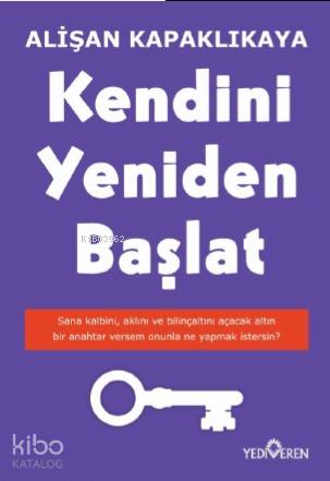 Kendini Yeniden Başlat | Alişan Kapaklıkaya | Yediveren Yayınları
