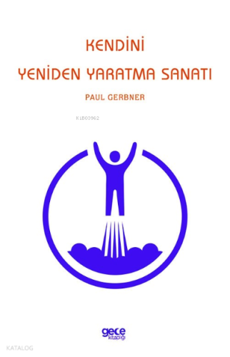 Kendini Yeniden Yaratma Sanatı