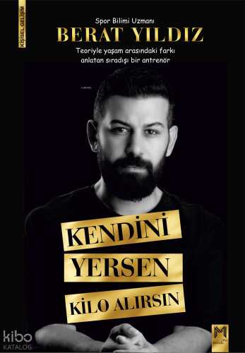 Kendini Yersen Kilo Alırsın