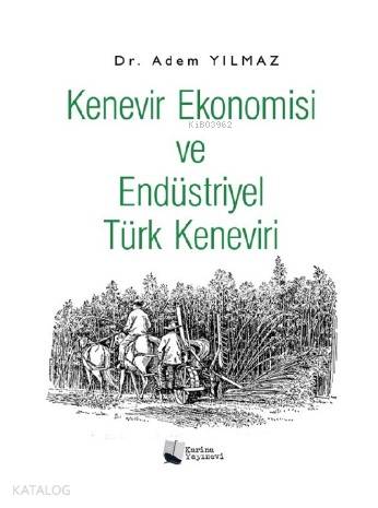 Kenevir Ekonomisi ve Endüstriyel Türk Keneviri