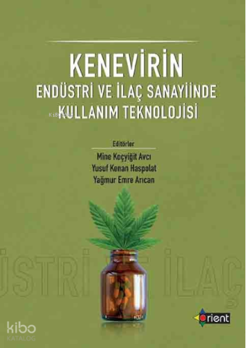 Kenevirin Endüstri Ve İlaç Sanayiinde Kullanım Teknolojisi