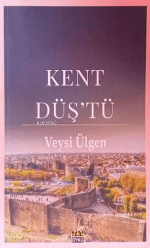 Kent Düş'tü | Veysi Ülgen | JJ Yayınları