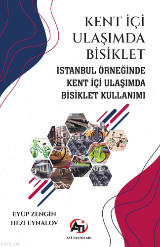 Kent İçi Ulaşımda Bisiklet;İstanbul Örneğinde Kent İçi Ulaşımda Bisikl