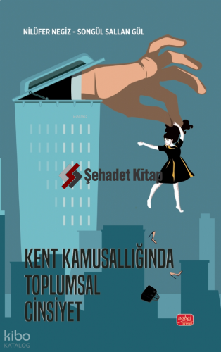 Kent Kamusallığında Toplumsal Cinsiyet | Nilüfer Negiz | Nobel Bilimse