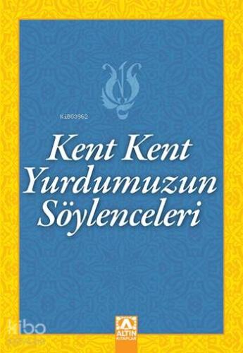 Kent Kent Yurdumuzun Söylenceleri