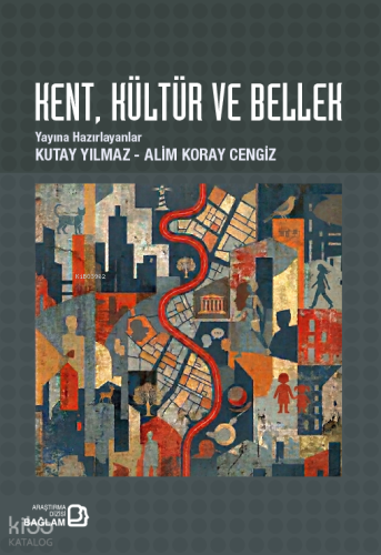 Kent, Kültür ve Bellek | Kolektif | Bağlam Yayıncılık