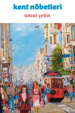 Kent Nöbetleri | Umut Çetin | Artshop Yayıncılık