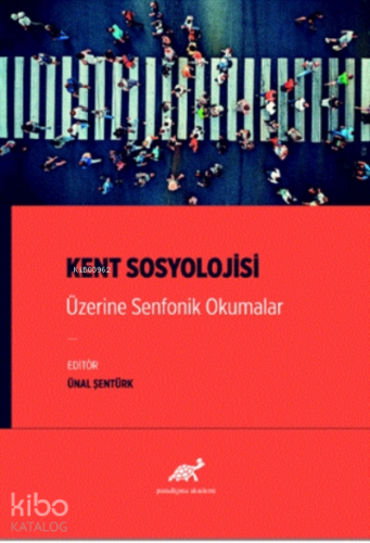 Kent Sosyolojisi Üzerine Senfonik Okumalar